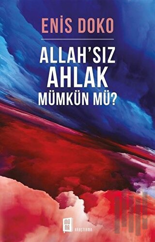 Allah’sız Ahlak Mümkün Mü? | Kitap Ambarı