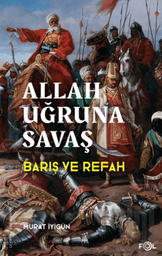 Allah Uğruna Savaş - Avrupa’nın Sosyoekonomik Evriminde Osmanlı’nın Ro