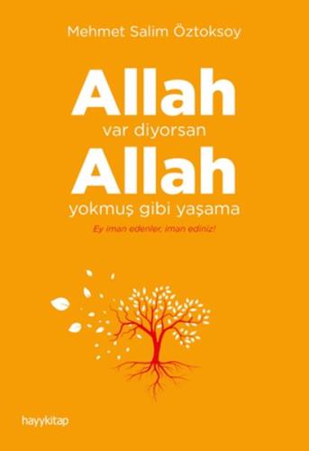 Allah Var Diyorsan Allah Yokmuş Gibi Yaşama | Kitap Ambarı