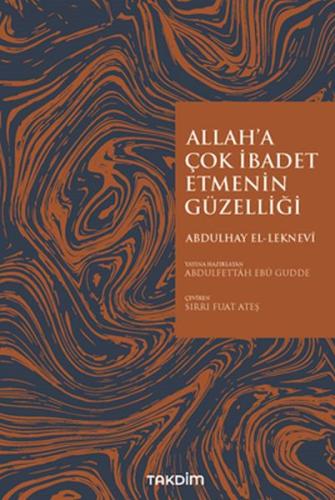 Allah'a İbadet Etmenin Güzelliği | Kitap Ambarı