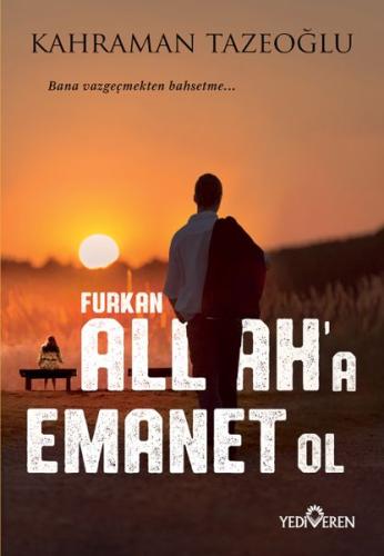 Allah'a Emanet Ol Furkan | Kitap Ambarı