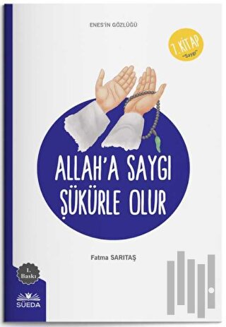 Allah'a Saygı Şükürle Olur (Enes'in Gözlüğü 7 - Saygı) | Kitap Ambarı