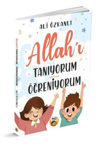 Allah'ı Tanıyorum Öğreniyorum | Kitap Ambarı