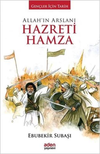 Allah'ın Arslanı Hazreti Hamza (Ciltli) | Kitap Ambarı