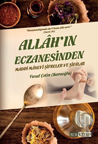 Allah'ın Eczanesinden Maddi Manevi Şifreler ve Şifalar | Kitap Ambarı