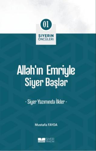 Allah'ın Emriyle Siyer Başlar | Kitap Ambarı