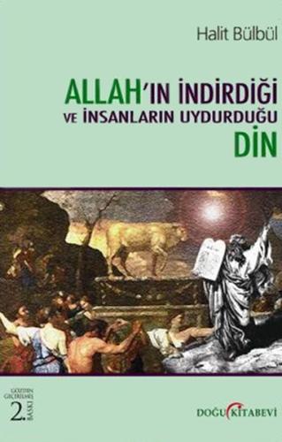 Allah’ın İndirdiği ve İnsanların Uydurduğu Din | Kitap Ambarı