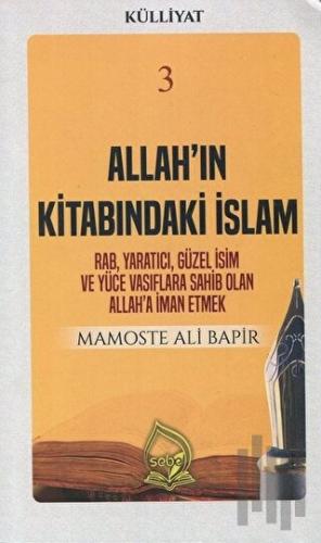 Allah'ın Kitabındaki İslam (Külliyat 3) | Kitap Ambarı