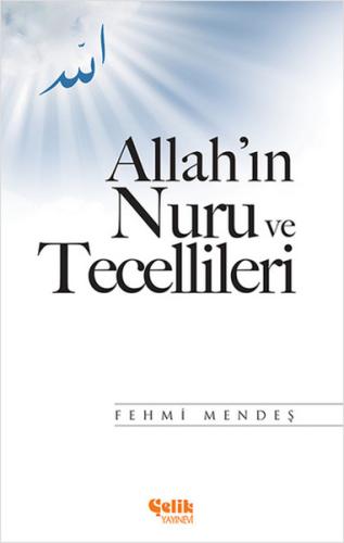 Allah'ın Nuru ve Tecellileri | Kitap Ambarı