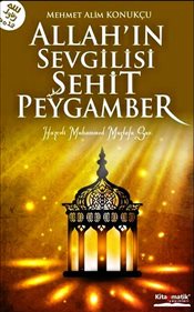 Allah’ın Sevgilisi Şehit Peygamber | Kitap Ambarı