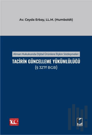 Alman Hukukunda Dijital Ürünlere İlişkin Sözleşmeler: Tacirin Güncelle