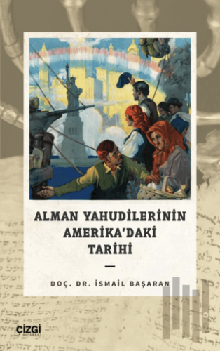 Alman Yahudilerinin Amerika’daki Tarihi | Kitap Ambarı