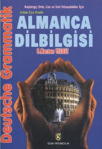 Almanca Dilbilgisi A’dan Z’ye Pratik Başlangıç, Orta, Lise ve İleri Dü