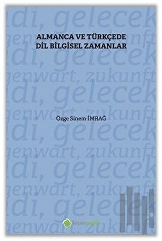 Almanca ve Türkçe’de Dil Bilgisel Zamanlar | Kitap Ambarı