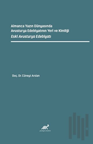 Almanca Yazın Dünyasında Avusturya Edebiyatının Yeri ve Kimliği Eski A