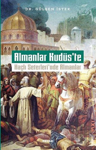 Almanlar Kudüs'te - Haçlı Seferleri'nde Almanlar | Kitap Ambarı