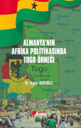 Almanya’nın Afrika Politikasında Togo Örneği | Kitap Ambarı