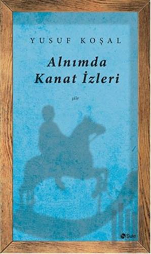 Alnımda Kanat İzleri | Kitap Ambarı