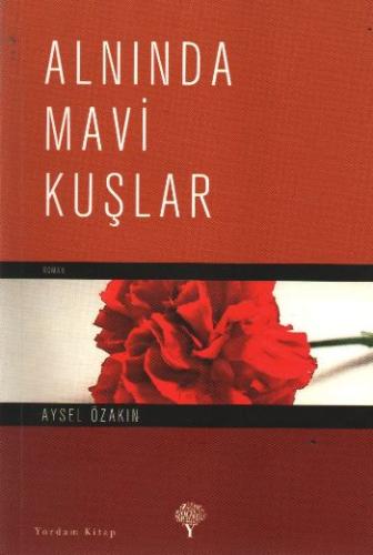 Alnında Mavi Kuşlar | Kitap Ambarı