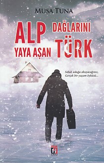 Alp Dağlarını Yaya Aşan Türk | Kitap Ambarı