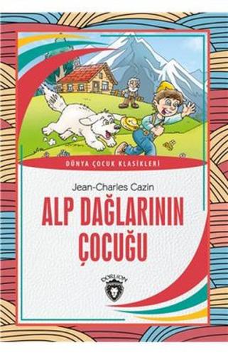 Alp Dağlarının Çocuğu | Kitap Ambarı