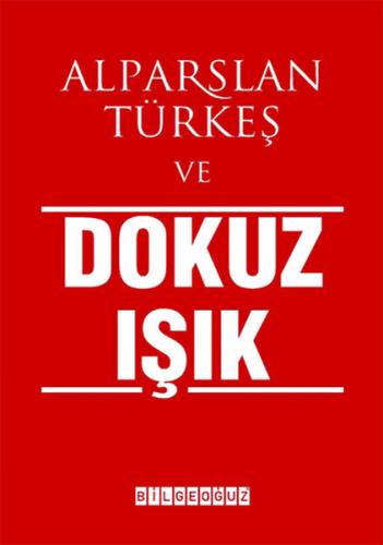 Alparslan Türkeş ve Dokuz Işık | Kitap Ambarı