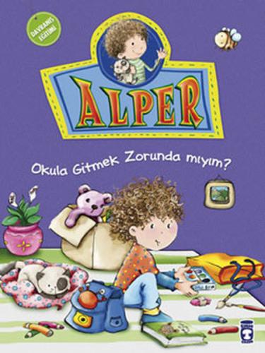 Alper - Okula Gitmek Zorunda mıyım? | Kitap Ambarı