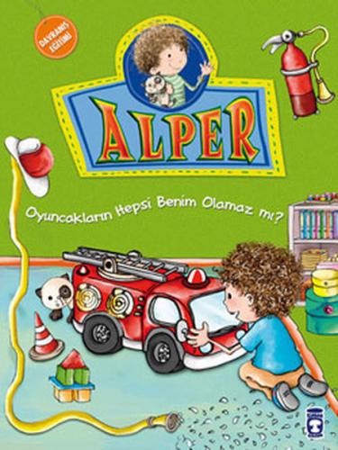 Alper - Oyuncakların Hepsi Benim Olamaz mı? | Kitap Ambarı