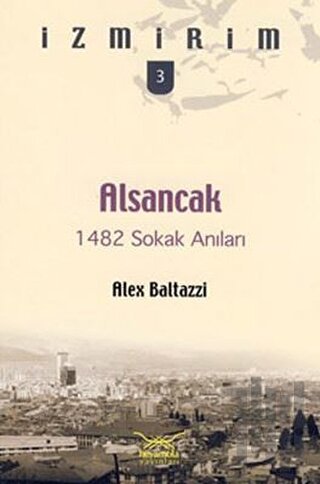 Alsancak: 1482 Sokak Anıları | Kitap Ambarı