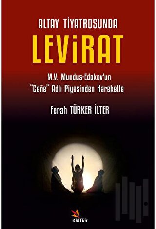 Altay Tiyatrosunda Levirat | Kitap Ambarı