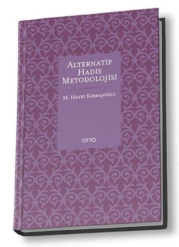 Alternatif Hadis Metodolojisi (Ciltli) | Kitap Ambarı