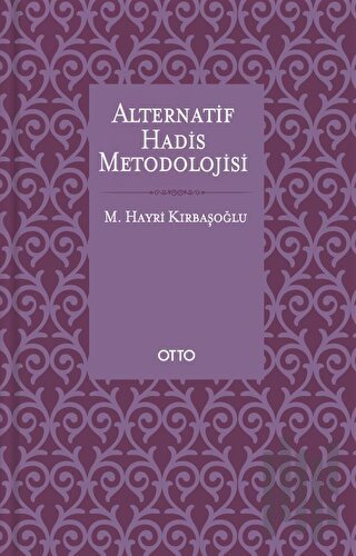 Alternatif Hadis Metodolojisi (Ciltli) | Kitap Ambarı