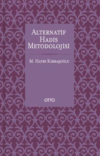 Alternatif Hadis Metodolojisi (Karton Kapak) | Kitap Ambarı