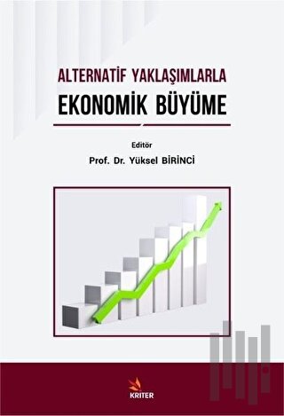 Alternatif Yaklaşımlarla Ekonomik Büyüme | Kitap Ambarı