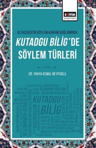 Althusser'in Söylem Kuramı Bağlamında Kutadgu Bilig'de Söylem Türleri 