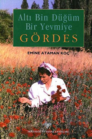 Altı Bin Düğüm Bir Yevmiye Gördes | Kitap Ambarı