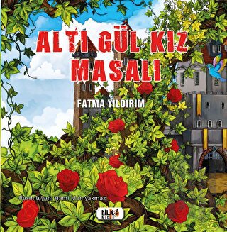 Altı Gül Kız Masalı | Kitap Ambarı