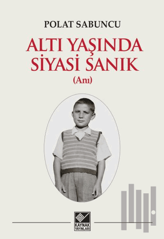 Altı Yaşında Siyasi Sanık | Kitap Ambarı