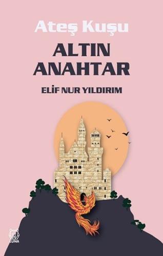 Altın Anahtar - Ateş Kuşu 1 | Kitap Ambarı