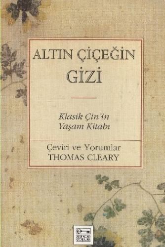 Altın Çiçeğin Gizi Klasik Çin’in Yaşam Kitabı | Kitap Ambarı