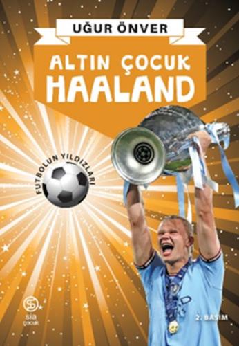 Altın Çocuk Haaland | Kitap Ambarı