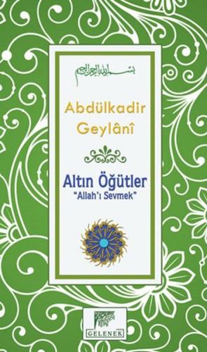 Altın Öğütler - Allah’ı Sevmek (Ciltli) | Kitap Ambarı