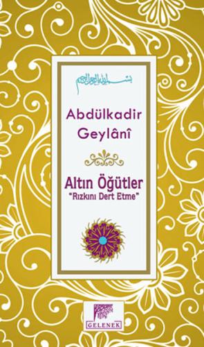 Altın Öğütler - Rızkını Dert Etme (Ciltli) | Kitap Ambarı