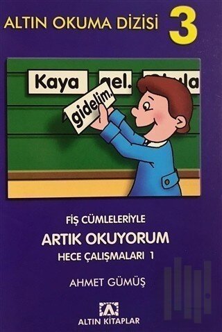 Altın Okuma Dizisi 3 - Fiş Cümleleriyle Artık Okuyorum Hece Çalışmalar