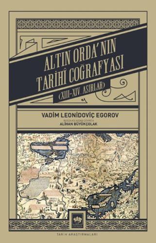 Altın Orda'nın Tarihi Coğrafyası | Kitap Ambarı