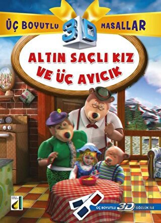 Altın Saçlı Kız ve Üç Ayıcık - Üç Boyutlu Masallar | Kitap Ambarı