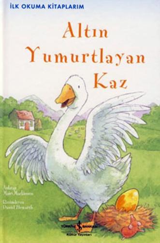 Altın Yumurtlayan Kaz (Ciltli) | Kitap Ambarı