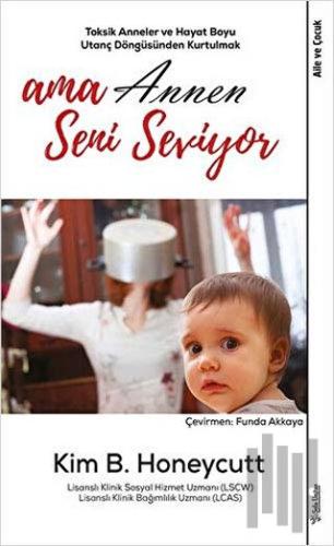 Ama Annen Seni Seviyor | Kitap Ambarı