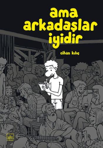 Ama Arkadaşlar İyidir | Kitap Ambarı