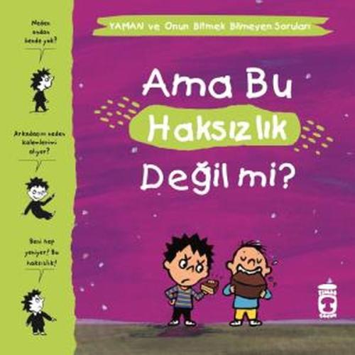 Ama Bu Haksızlık Değil mi? - Yaman ve Onun Bitmek Bilmeyen Soruları | 